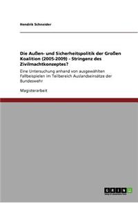 Außen- und Sicherheitspolitik der Großen Koalition (2005-2009) - Stringenz des Zivilmachtkonzeptes?