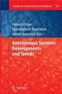 Autonomous Systems: Developments and Trends