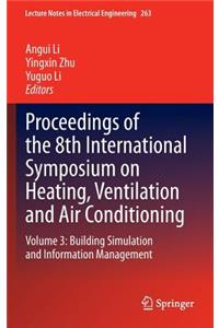 Proceedings of the 8th International Symposium on Heating, Ventilation and Air Conditioning