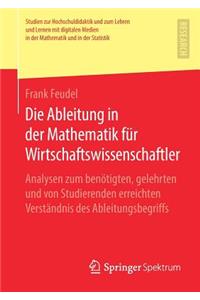 Die Ableitung in der Mathematik für Wirtschaftswissenschaftler