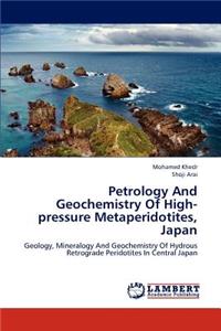 Petrology And Geochemistry Of High-pressure Metaperidotites, Japan