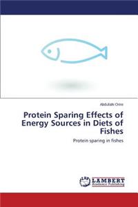 Protein Sparing Effects of Energy Sources in Diets of Fishes