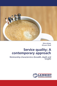 Service quality; A contemporary approach