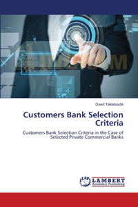 Customers Bank Selection Criteria