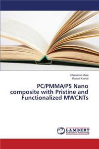PC/PMMA/PS Nano composite with Pristine and Functionalized MWCNTs