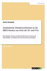 Ausländische Direktinvestitionen in die BRICS-Staaten aus Sicht der EU und USA