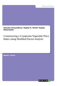 Constructing a Composite Vegetable Price Index using Modified Factor Analysis
