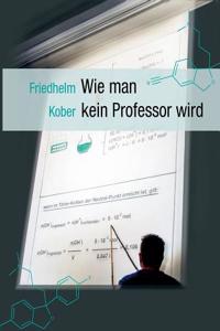 Wie man kein Professor wird