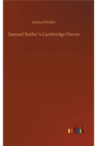 Samuel Butler´s Cambridge Pieces