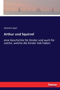 Arthur und Squirrel