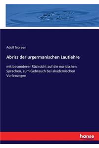 Abriss der urgermanischen Lautlehre