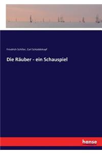 Die Räuber - ein Schauspiel