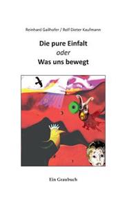Die pure Einfalt