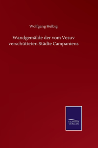 Wandgemälde der vom Vesuv verschütteten Städte Campaniens