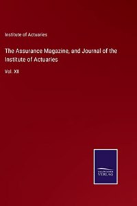 Assurance Magazine, and Journal of the Institute of Actuaries