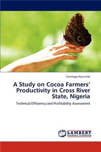 Study on Cocoa Farmers' Productivity in Cross River State, Nigeria