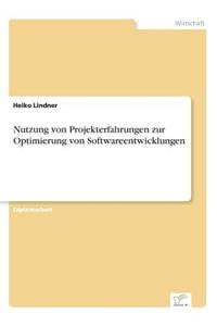 Nutzung von Projekterfahrungen zur Optimierung von Softwareentwicklungen