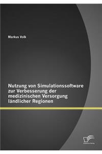 Nutzung von Simulationssoftware zur Verbesserung der medizinischen Versorgung ländlicher Regionen