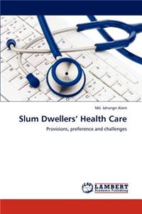 Slum Dwellers' Health Care