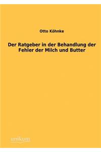 Ratgeber in der Behandlung der Fehler der Milch und Butter