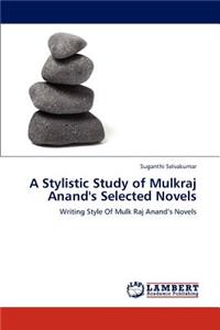 Stylistic Study of Mulkraj Anand's Selected Novels