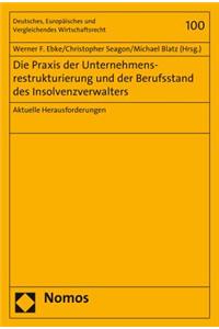 Praxis Der Unternehmensrestrukturierung Und Der Berufsstand Des Insolvenzverwalters