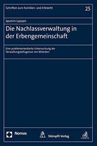 Die Nachlassverwaltung in Der Erbengemeinschaft