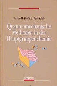 Quantenmechanische Methoden in Der Hauptgruppenchemie