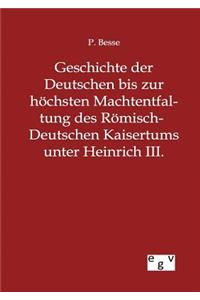 Geschichte der Deutschen bis zur höchsten Machtentfaltung des Römisch-Deutschen Kaisertums unter Heinrich III.