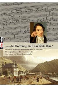 ...die Hoffnung muß das Beste thun.