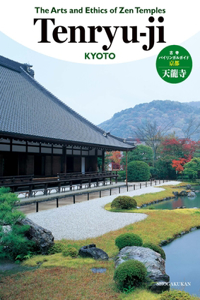 The Arts and Ethics of Zen Temples: Tenryu-Ji