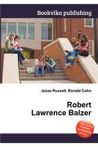 Robert Lawrence Balzer
