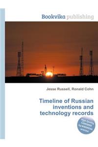 Timeline of Russian Inventions and Technology Records