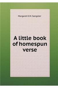 A Little Book of Homespun Verse