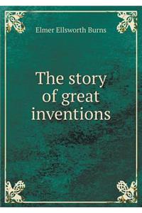 The Story of Great Inventions