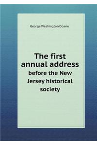 The first annual address before the New Jersey historical society