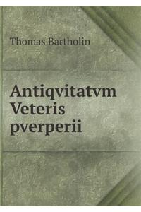Antiqvitatvm Veteris Pverperii