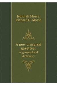 A New Universal Gazetteer or Geographical Dictionary