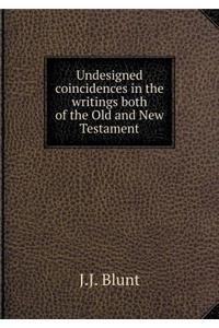 Undesigned Coincidences in the Writings Both of the Old and New Testament