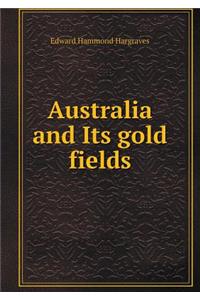 Australia and Its Gold Fields