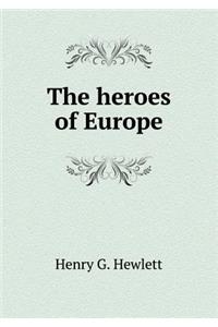 The heroes of Europe