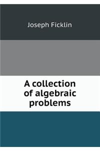 A collection of algebraic problems