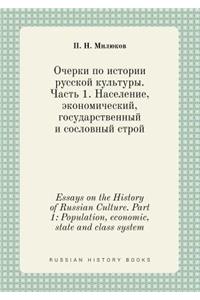 Essays on the History of Russian Culture. Part 1: Population, Economic, State and Class System