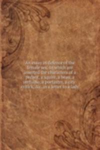 AN ESSAY IN DEFENCE OF THE FEMALE SEX.