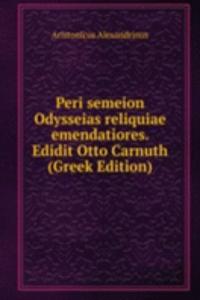 Peri semeion Odysseias reliquiae emendatiores. Edidit Otto Carnuth (Greek Edition)
