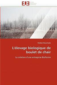 L''�levage Biologique de Boulet de Chair