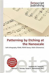 Patterning by Etching at the Nanoscale