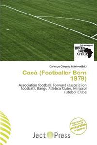 Cac (Footballer Born 1979)
