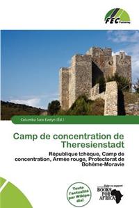 Camp de Concentration de Theresienstadt