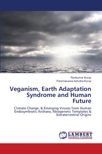 Veganism, Earth Adaptation Syndrome and Human Future